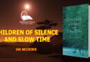 CHILDREN OF SILENCE AND SLOW TIME - IAN MCCROIRE