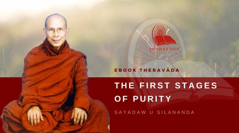 THE FIRST STAGES OF PURITY - SAYADAW U SILANANDA