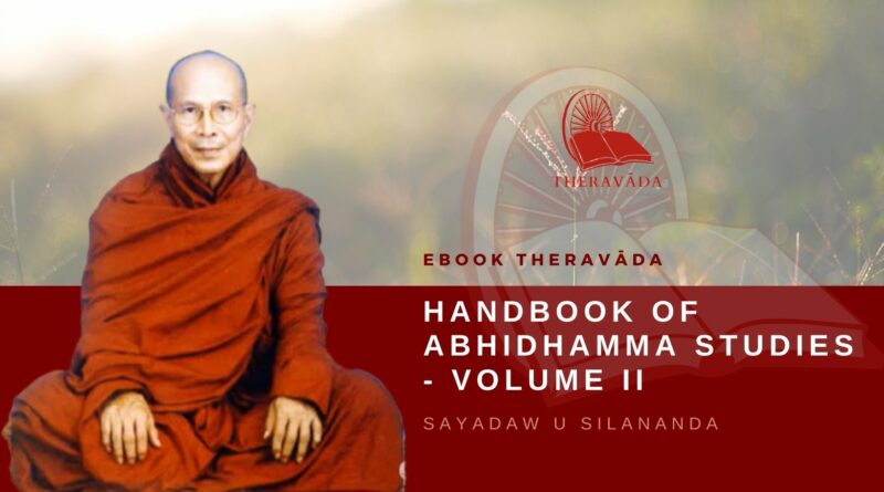 HANDBOOK OF ABHIDHAMMA STUDIES VOLUME II - SAYADAW U SILANANDA