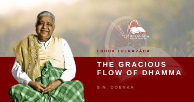 THE GRACIOUS FLOW OF DHAMMA - S.N. GOENKA