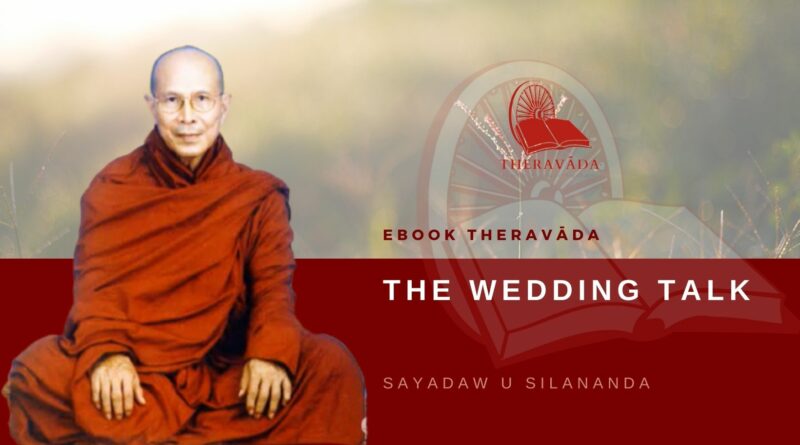 THE WEDDING TALK - SAYADAW U SILANANDA