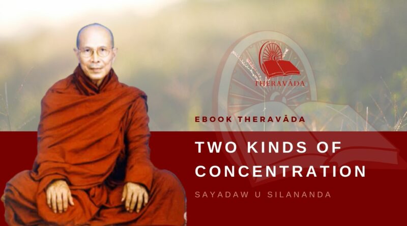 TWO KINDS OF CONCENTRATION - SAYADAW U SILANADA