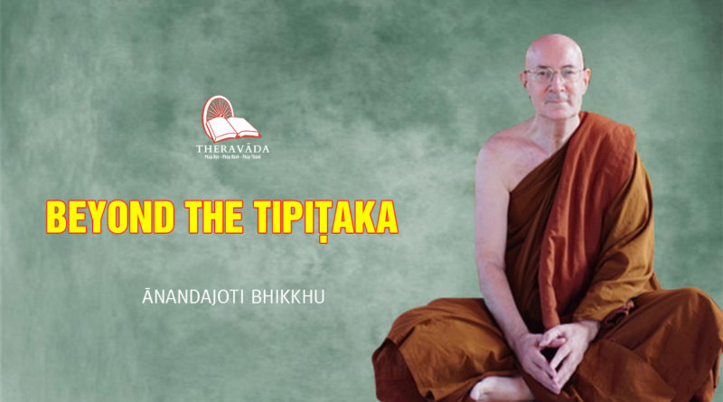 Beyond the Tipiṭaka