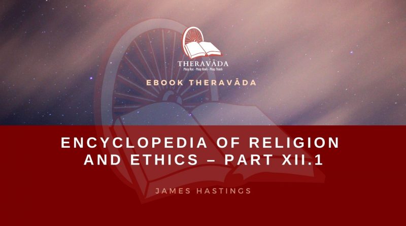 ENCYCLOPEDIA OF RELIGION AND ETHICS - PART XII.1 - JAMES HASTINGS