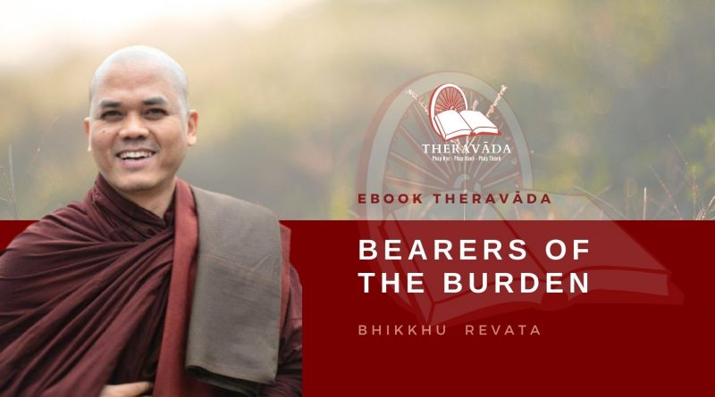 BEARERS OF THE BURDEN - BHIKKHU REVATA