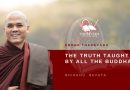 THE TRUTH TAUGHT BY ALL THE BUDDHAS - BHIKKHU REVATA