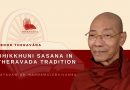 BHIKKHUNI SASANA IN THERAVADA TRADITION - SAYADAW DR. NANDAMALABHIVAMSA